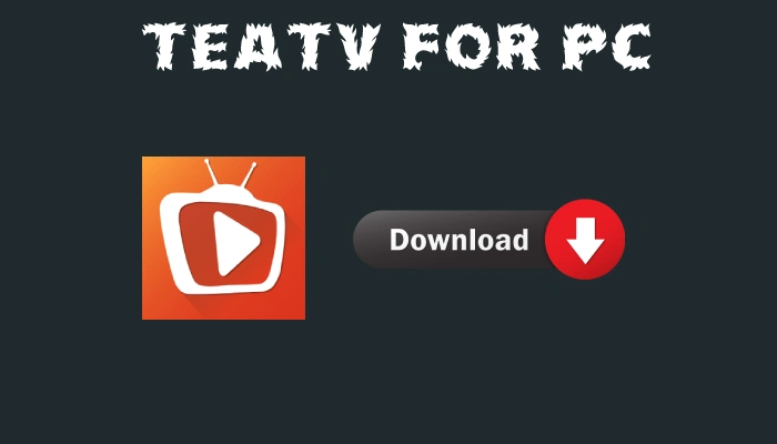 Teatv-For-Pc